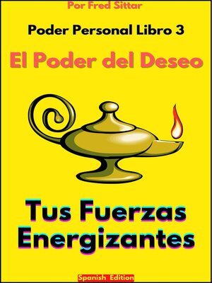 cover image of Poder Personal Libro 3 El Poder del Deseo Tus Fuerzas Energizantes